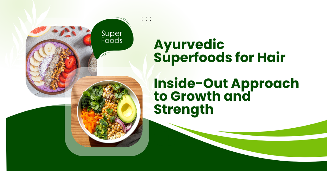 ayurvedic superfoods for hair growth