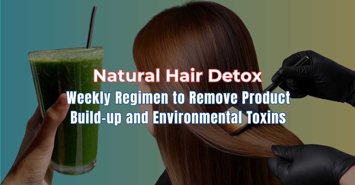 Natural Hair Detox