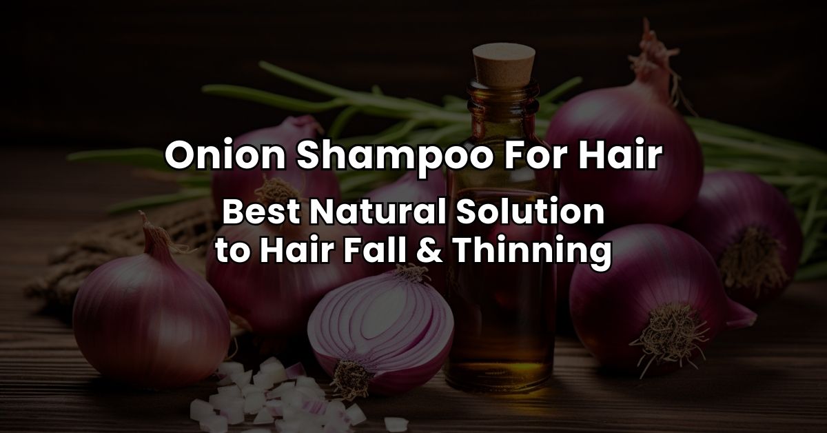 Onion Shampoo For Hair